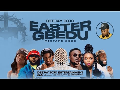 LATEST 2025 NAIJA EASTER GBEDU MIX BY DJ JOJO FT Shallipopi, Rema, Wizkid, Davido, Burna Boy, Timaya