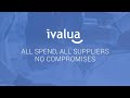 Discover the Ivalua Procurement Platform - ALL Spend, ALL Suppliers, NO Compromises