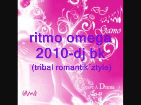 ritmo omega 2010-dj bk D´alexkanitho (tribal romantik´ztyle)