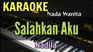 Download lagu KARAOKE || SALAHKAN AKU || NADILA mp3 Download lagu KARAOKE || SALAHKAN AKU || NADILA mp3