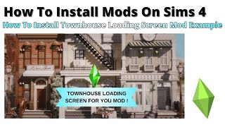 How To Install Townhouse Loading Screen Mod For Sims 4 | 2026