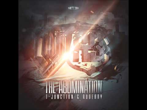 T-junction and Rudeboy - The Abomination