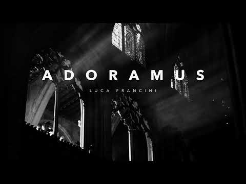 Luca Francini - Church Choir (Adoramus)