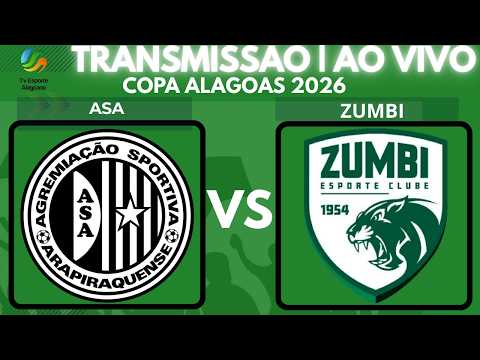 Transmissão | Copa Alagoas 2026 | ASA x Zumbi