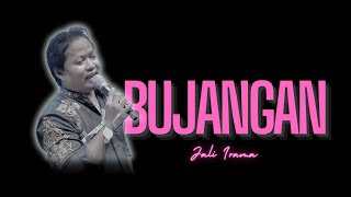 Download lagu BUJANGAN - JALI IRAMA |  Mardatila Group mp3