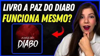 Livro a Paz do Diabo É Bom? Livro a Paz do Diabo Vale a Pena? Livro a Paz do Diabo Como Funciona?