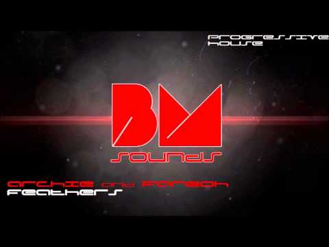 Archie & Fareoh - Feathers (Original Mix) [Progressive House]
