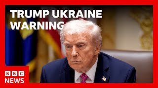 Donald Trump tells Ukraine it’s losing war with Russia and must accept peace deal | BBC News