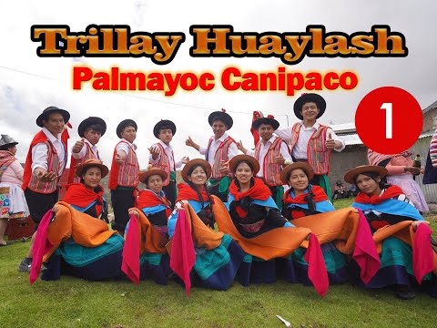 Trillay Huaylash    Palmayoc - Canipaco DVD//01🔴✅