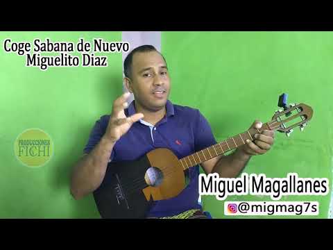 Coge sabana de nuevo - Miguelito Díaz - Acordes en el Cuatro por Miguel Magallanes. (Tutorial 4)