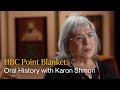 HBC Point Blankets - Oral History with Karon Shmon