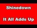 Shinedown - It All Adds Up (Lyrics)