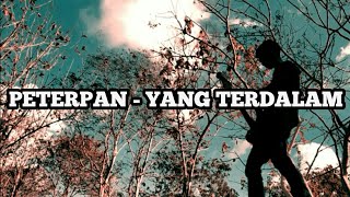 Download lagu cover peterpan 'yang terdalam' mp3