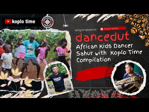 DANCEDUT VIRAL AFRICAN KIDS DANCER SAHUR WITH KOPLO TIME COMPILATION