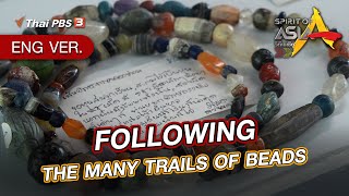 [Live] 04.30 - 05.00 PM #SpiritofAsia : FOLLOWING THE MANY TRAILS OF BEADS (October 30th, 2022)