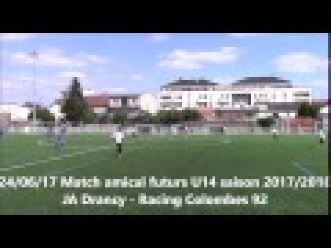 24/06/17 JA DRANCY U14 Match amical futurs U14 saison 17/18 JA Drancy Vs Racing Colombes 92