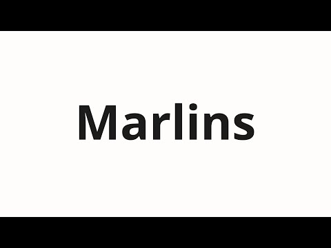 How to pronounce Marlins