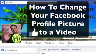 How To Change Your Facebook Profile Picture to a Video