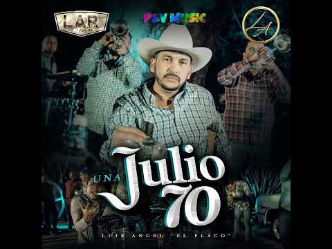 Luis Angel "El Flaco" - Una Julio 70