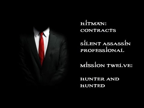 Hitman: Contracts - Professional/Silent Assassin - Mission #12 (Final): Hunter and Hunted