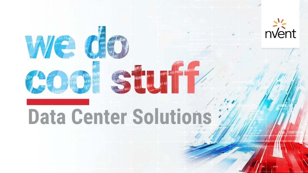 nVent Data Center Solutions – We do cool stuff!