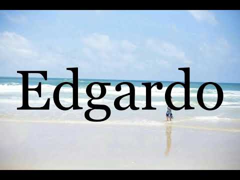 How To Pronounce Edgardo🌈🌈🌈🌈🌈🌈Pronunciation Of Edgardo