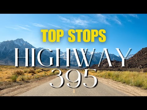Top 12 Stops on California's Highway 395!