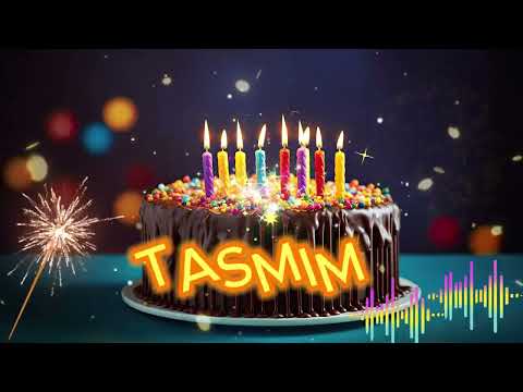 Tasmim Happy Birthday Song Happy Birthday To You