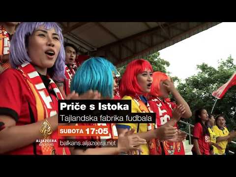 Priče s Istoka - Tajlandska fabrika fudbala - Subota 17:05