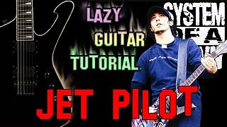 Lazy 'Jet Pilot' guitar tutorial [System of a Down]