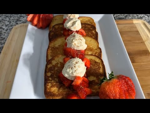 How To Make Strawberries And Cream French Toast Mind Blowing