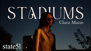 Clara Mann – “Stadiums”