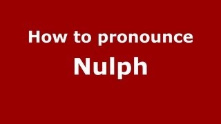 How to pronounce Nulph