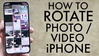 How To Rotate Photos / Videos On ANY iPhone! (2021)