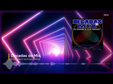 Decadas de Mix - DJ Sammer & Jcp Project (2002)