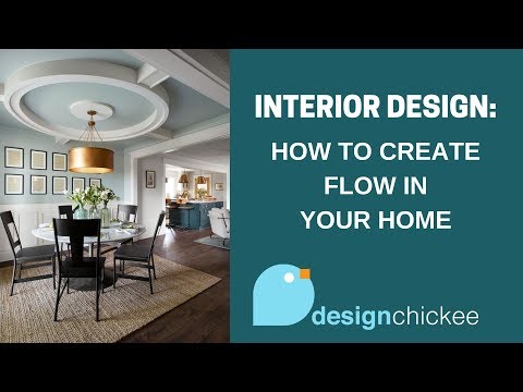 インテリアデザインのヒント。あなたの家の流れを一緒に作る (Interior Design Tips: Make your home flow together)