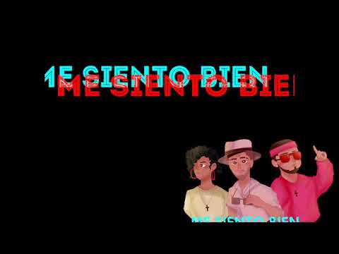 Mr. Don ❌ Lizzy Parra ❌ Bengie - Me Siento Bien (Letra)