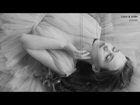 TASH & SHRII - DIVINE