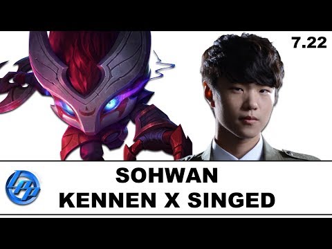 SohWan - Kennen vs Singed - Patch 7.22