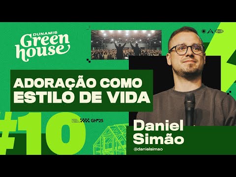 DUNAMIS GREENHOUSE 25 // Revival Night #10 // Pr. Daniel Simão