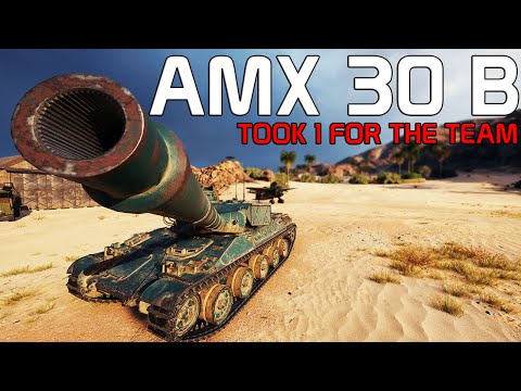 AMX 30 B - Took 1 For the Team! | World of Tanks