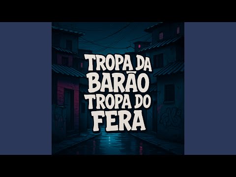 Tropa da Barão - Tropa do Fera