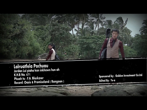 Lalruatfela Pachuau - Jordan Lui piaha kan inkhawm hunah (Official Music Video)