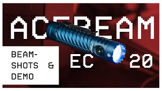 Acebeam EC20 - SFT25R [DEMO & BEAMSHOTS]