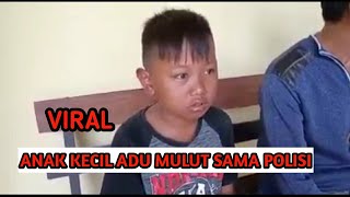Download lagu ANAK KECIL ADU MULUT SAMA POLISI, VIRAL KOCAK mp3 Download lagu ANAK KECIL ADU MULUT SAMA POLISI, VIRAL KOCAK mp3