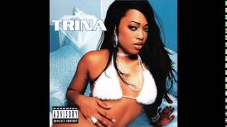 Trina - Nasty Bitch feat. Money Mark Diggla - Diamond Princess