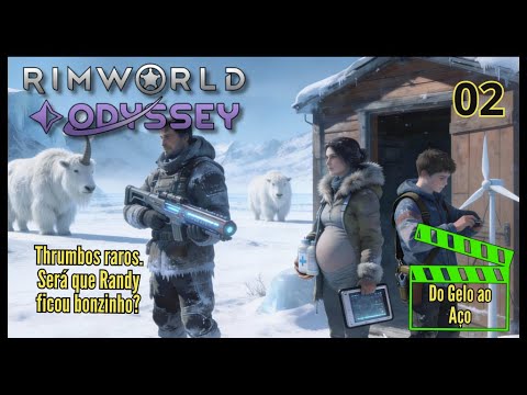 RIMWORLD ODYSSEY - A comida acabou... e o Randy manda 2 Thrumbos Raros - EP2 #odyssey