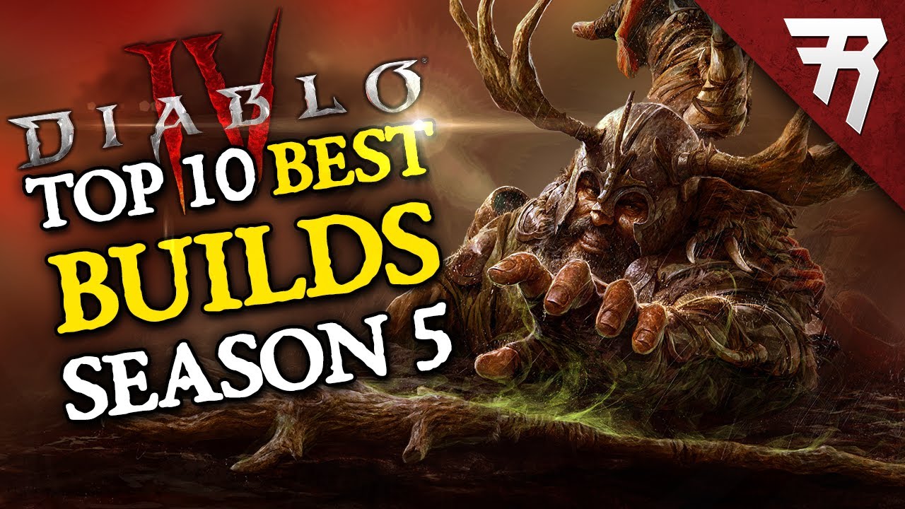 Top 10 Best Builds for Diablo 4 Season 5 (All Classes, Tier List Update)