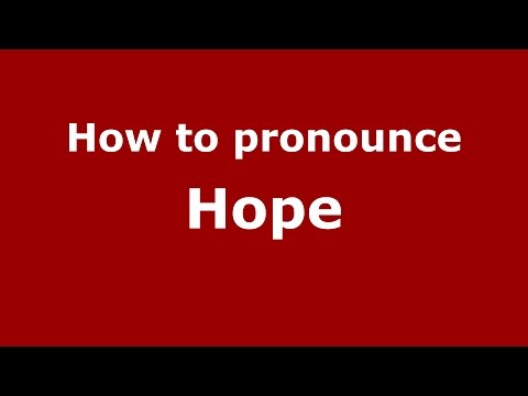 How to pronounce Hope