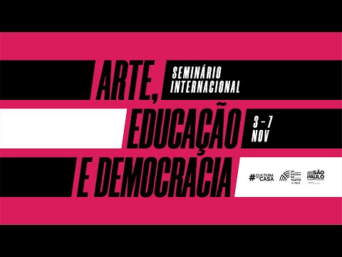 Painel de Abertura: Arte, Educação e Democracia.